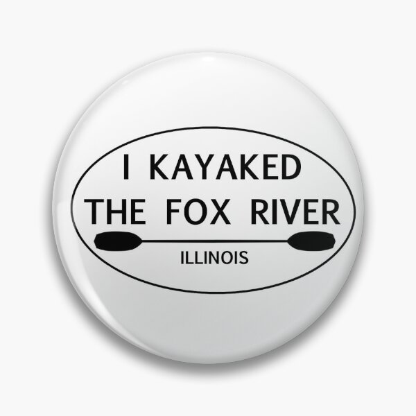 Item preview, I Kayaked The Fox River Illinois designed and sold by DesignsByGQ.