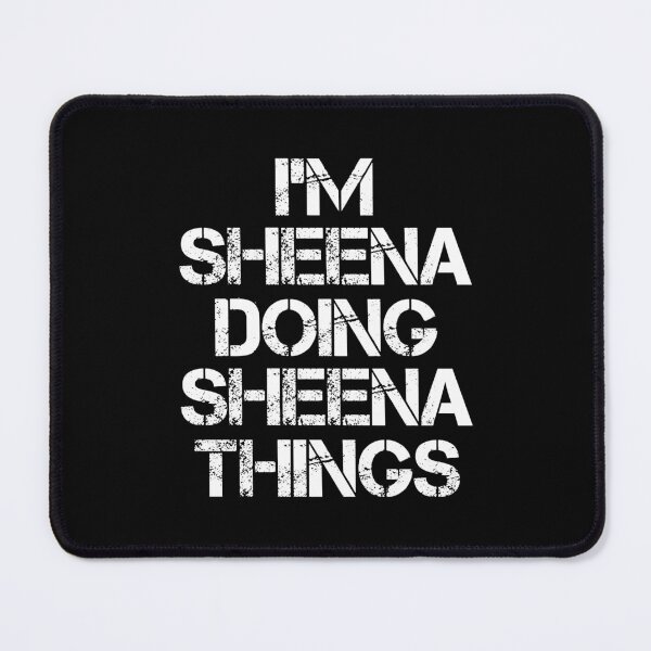 Item preview, Sheena Name T Shirt - I'm Sheena Doing Sheena Things Name Gift Item Tee designed and sold by ribbinjunk.