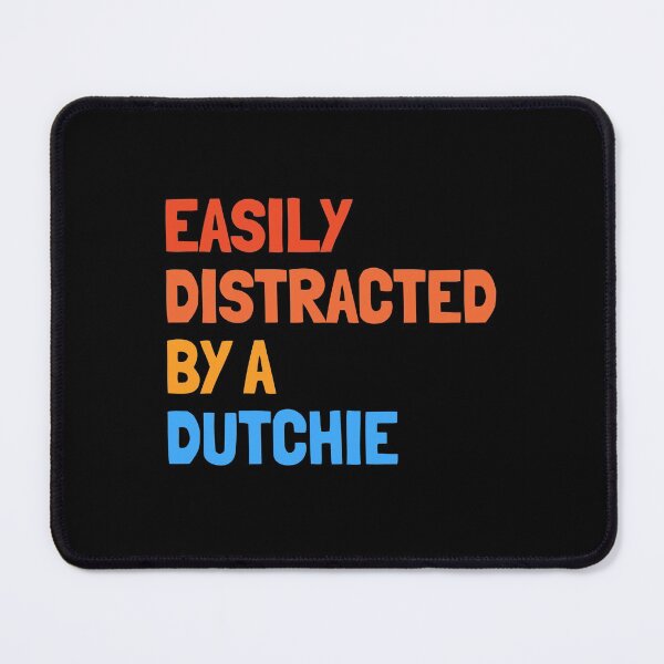 Item preview, Easily Distracted By A Dutchie - Funny Dutch Shepherd Dog Gift designed and sold by Guarddogdrive.