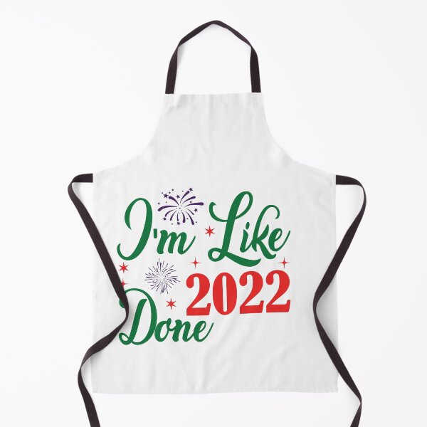 Item preview, Happy New Year 2022 - l'm like done 2022 designed and sold by lilzoo.