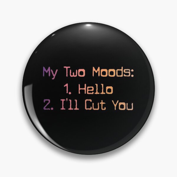 Item preview, My Two Moods 1 Hello 2 I'll Cut You designed and sold by franktact.
