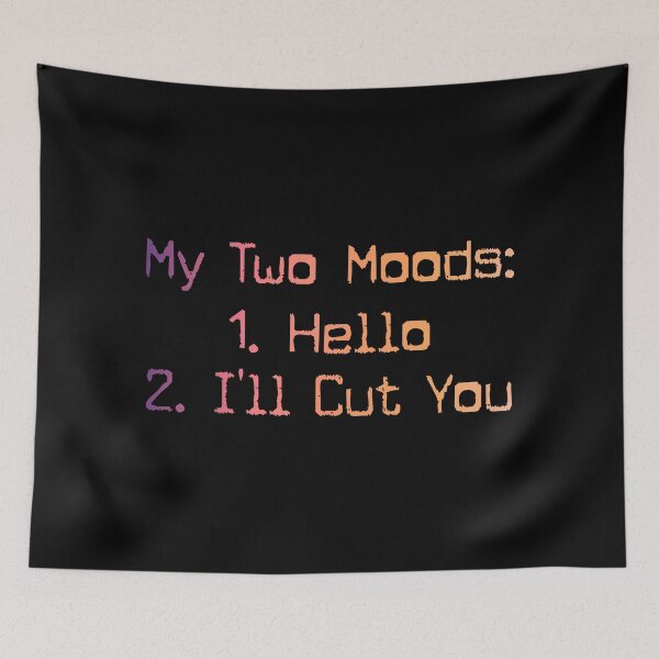 Item preview, My Two Moods 1 Hello 2 I'll Cut You designed and sold by franktact.