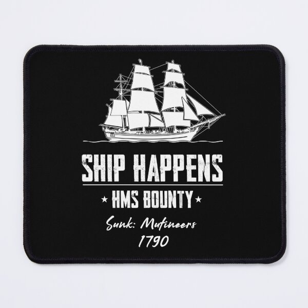 Item preview, Ship Happens HMS Bounty designed and sold by twHistory.