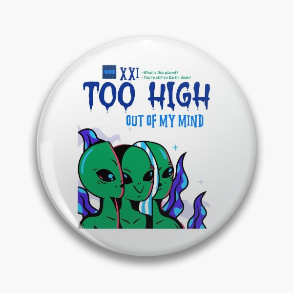 Item preview, Too High Alien designed and sold by HigherMartians.