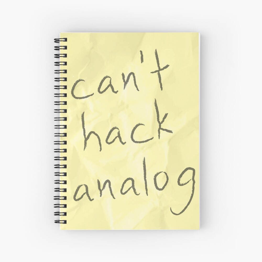 can't hack analog Spiral Notebook