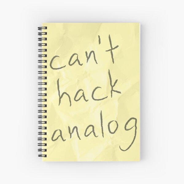 can't hack analog Spiral Notebook