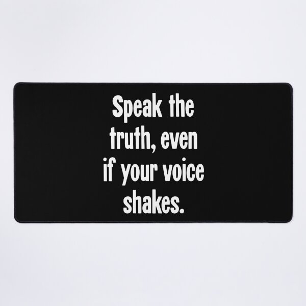 Item preview, Speak the Truth, Even If Your Voice Shakes designed and sold by Good-Looking Corpse.