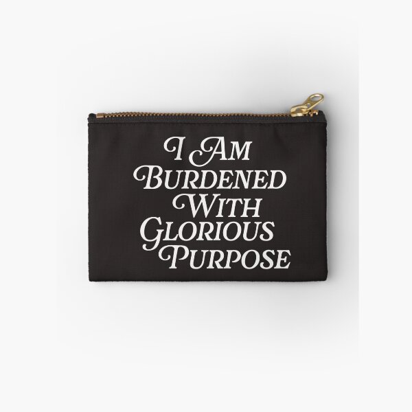 Item preview, I Am Burdened With Glorious Purpose Quote Meme Funny Saying  designed and sold by gkao.