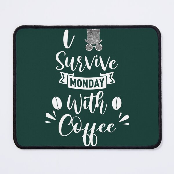 Item preview, i survive monday with coffee shirt , gift for friend, gift for girl friend , gift for boyfriend ,for coffee lovers designed and sold by jake aff47.