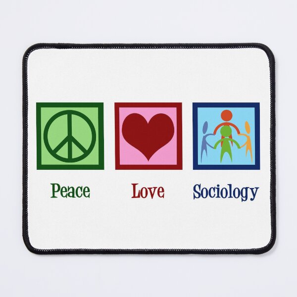 Item preview, Peace Love Sociology designed and sold by Epic Love Designs.