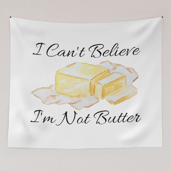 Item preview, I Can't Believe I'm Not Butter designed and sold by Lucy-Goosey-.