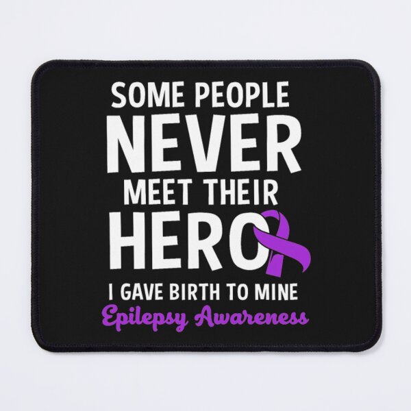 Item preview, People Never Meet Their Hero Epilepsy designed and sold by Clavitaps.