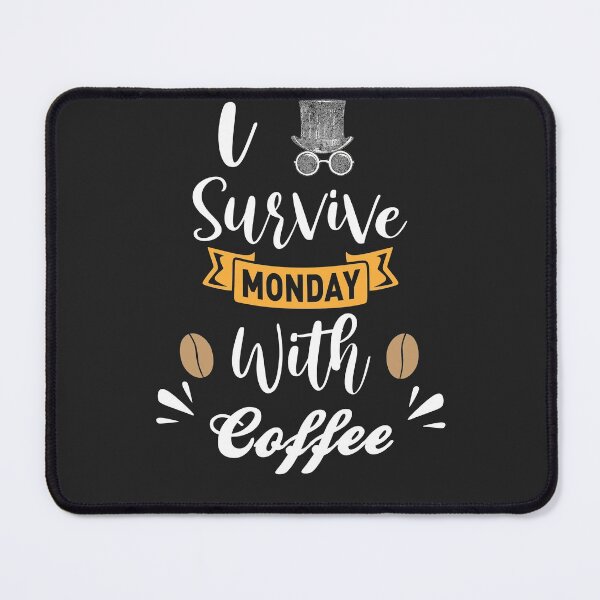 Item preview,  i survive monday with coffee shirt , gift for friend, gift for girl friend , gift for boyfriend ,for coffee lovers designed and sold by jake aff47.