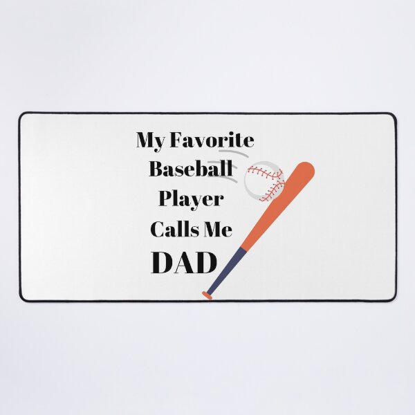 Item preview, My Favorite Baseball Player Calls Me Dad designed and sold by Lucy-Goosey-.