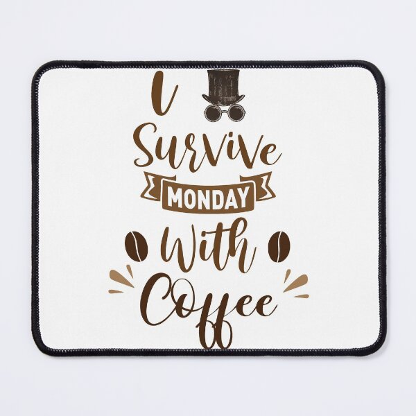 Item preview,   i survive monday with coffee shirt , gift for friend, gift for girl friend , gift for boyfriend ,for coffee lovers designed and sold by jake aff47.