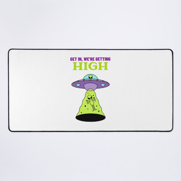 Item preview, Get In, We Get High Aliens designed and sold by HigherMartians.