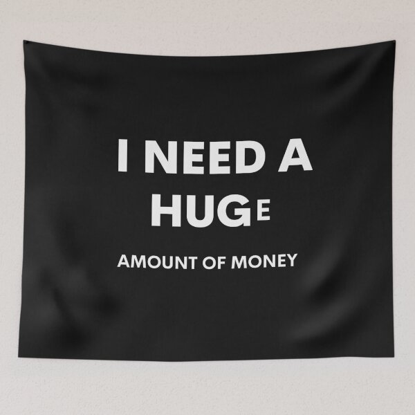 Item preview, I need a huge amount of money designed and sold by TeeZilla808.