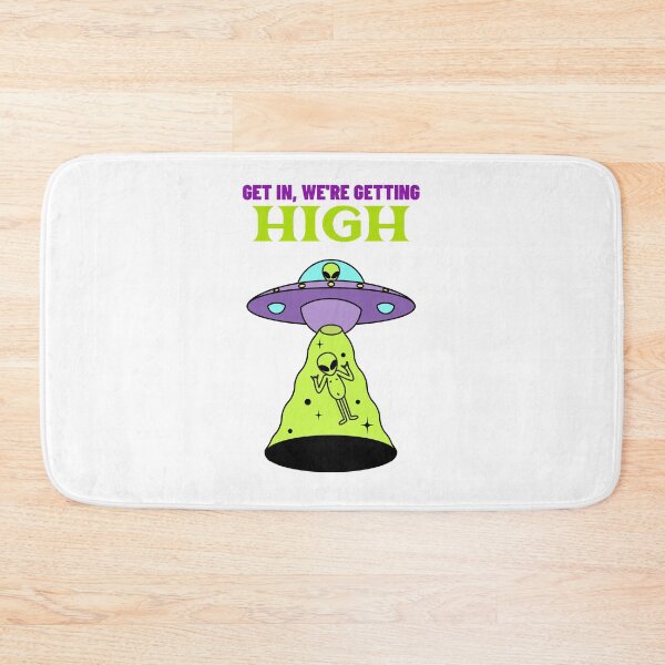 Item preview, Get In, We Get High Aliens designed and sold by HigherMartians.