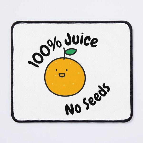 Item preview, 100% Juice No Seeds designed and sold by sucinatsangg.