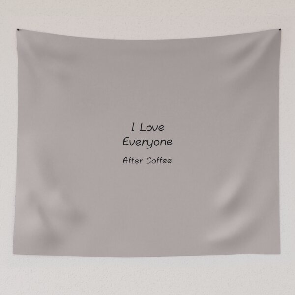 Item preview, I Love Everyone After Coffee designed and sold by mlogic.