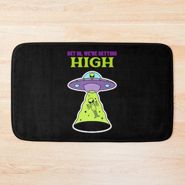 Item preview, Get In, We Get High Aliens (Black) designed and sold by HigherMartians.