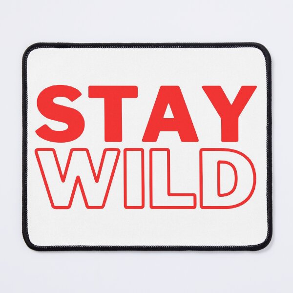 Item preview, Stay Wild designed and sold by mouad naouiri.