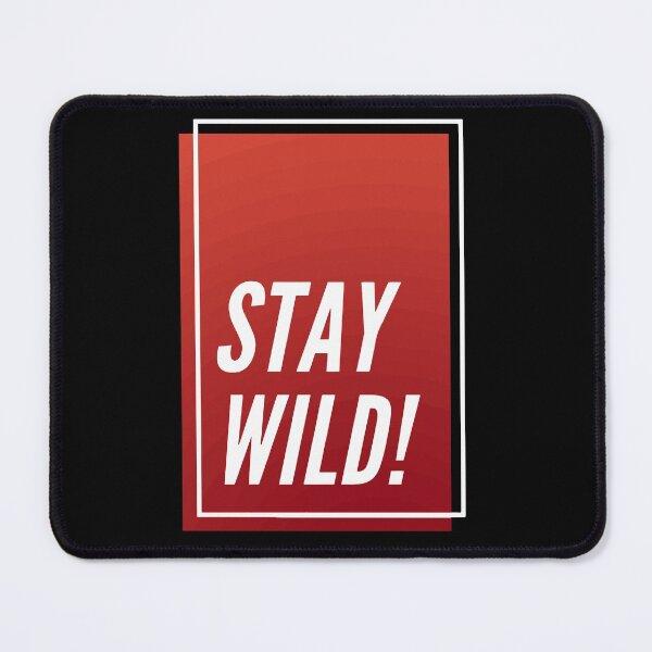 Item preview, Stay Wild ben designed and sold by mouad naouiri.