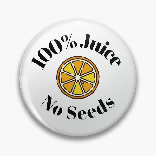 Item preview, 100% Juice No Seeds designed and sold by sucinatsangg.