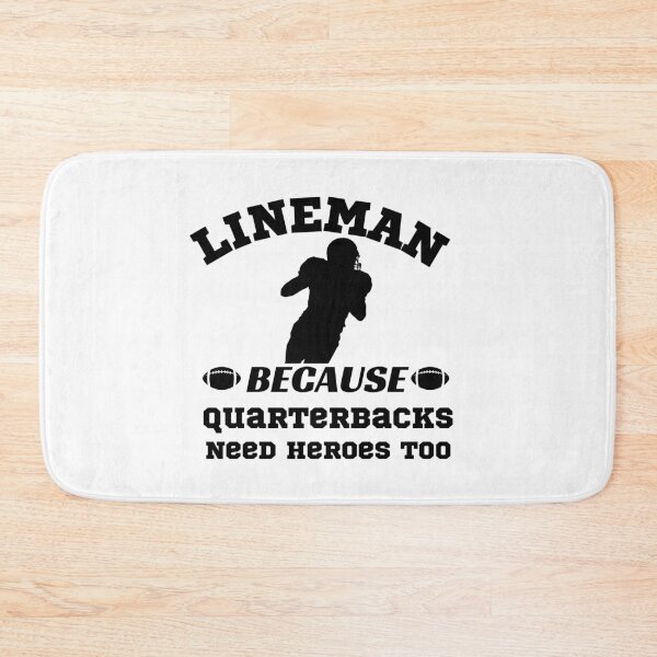 Item preview, Lineman Because Quarterbacks Need Heroes Too designed and sold by WordArtDesign.