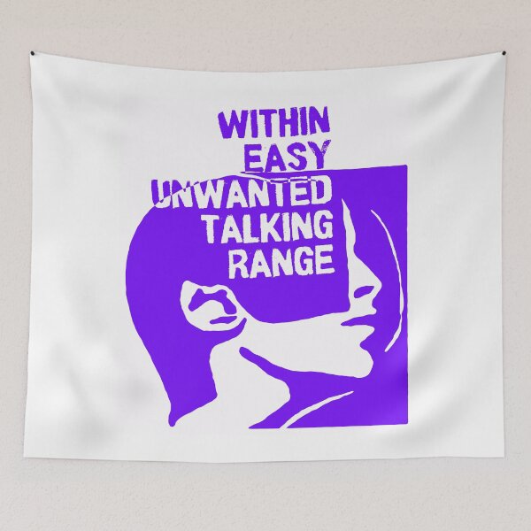 Item preview, Within Easy Unwanted Talking Range designed and sold by katemargoli.