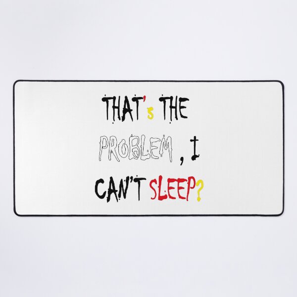 Item preview,  Problem, I can't sleep design  designed and sold by NAIMe-stor10.