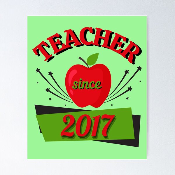 Item preview, Teacher since 2017 designed and sold by DKVanOss.