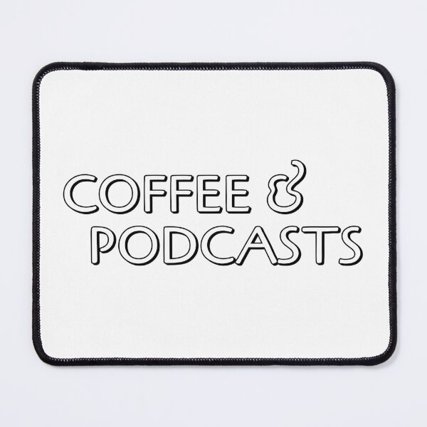 Item preview, Coffee and Podcasts designed and sold by Inspirationmotivation.