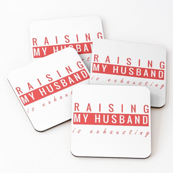 Item preview, Raising My Husband is Exhausting Funny Wife Gift designed and sold by SaadEtta.