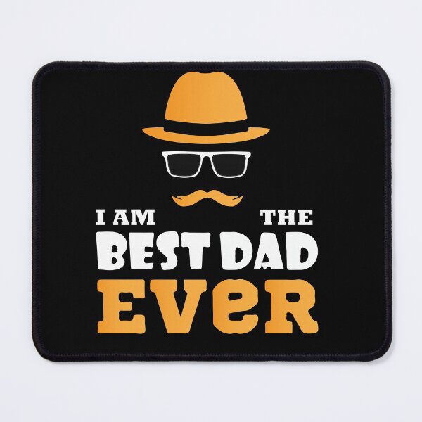 Item preview, I am the best dad ever designed and sold by mouad naouiri.
