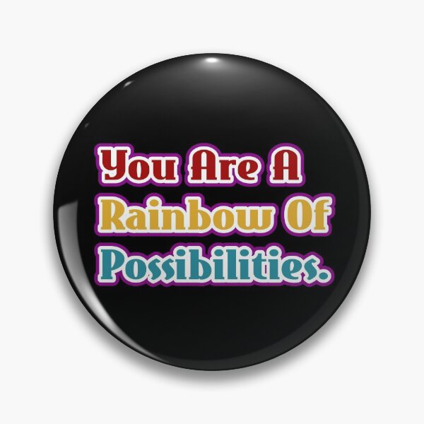 Item preview, You Are A Rainbow Of Possibilities designed and sold by EddMen.