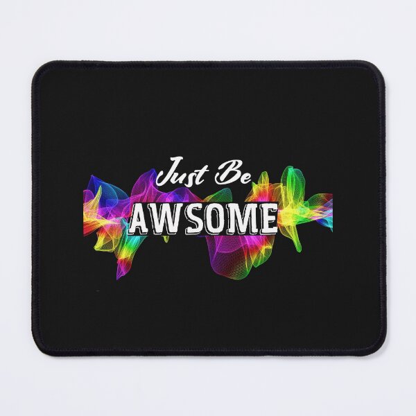 Item preview, JUST BE AWSOME T-shirt , quote t-shirt , t-shirt with saying designed and sold by LilaDiams.
