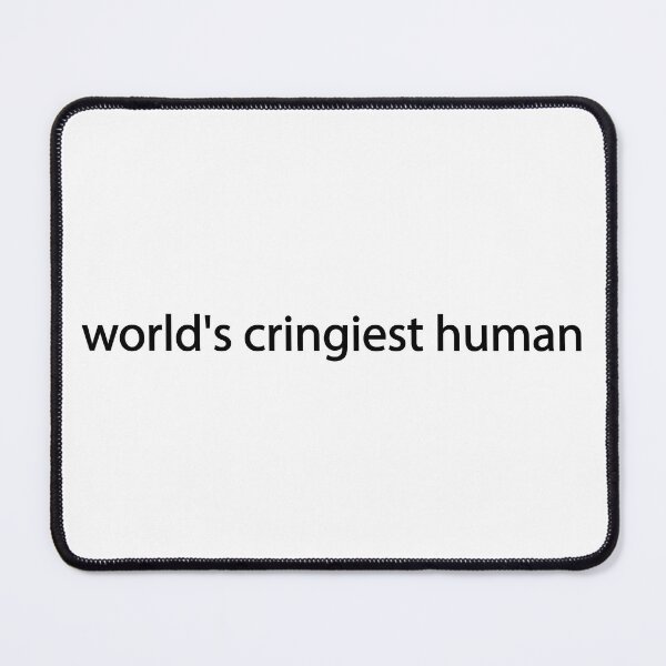 Item preview, world's cringiest human designed and sold by aquanour.