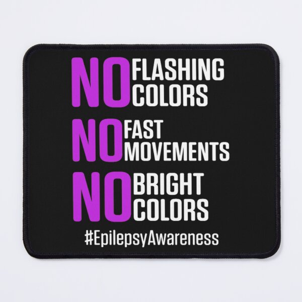 Item preview, NO Flashing colors fast Movements Bright Epilepsy designed and sold by StarcyWol.