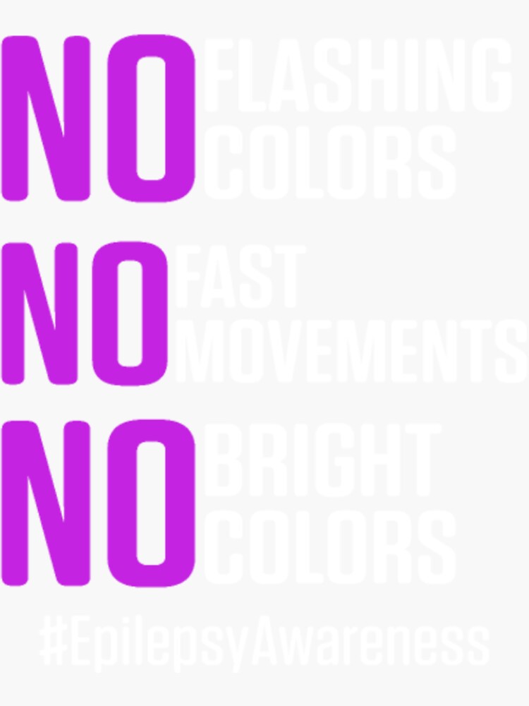 "NO Flashing colors fast Movements Bright Epilepsy" Sticker for Sale by