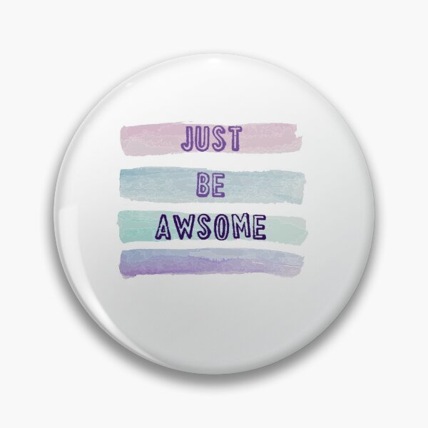 Item preview, JUST BE AWSOME T-shirt , quote t-shirt , t-shirt with saying designed and sold by LilaDiams.