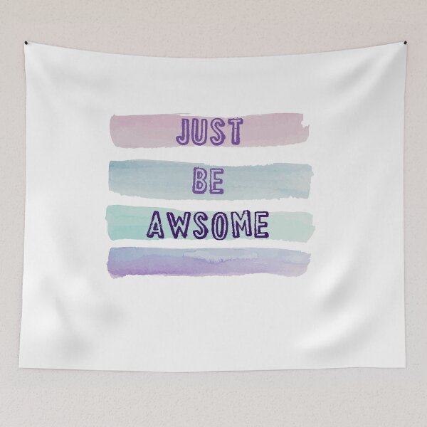 Item preview, JUST BE AWSOME T-shirt , quote t-shirt , t-shirt with saying designed and sold by LilaDiams.