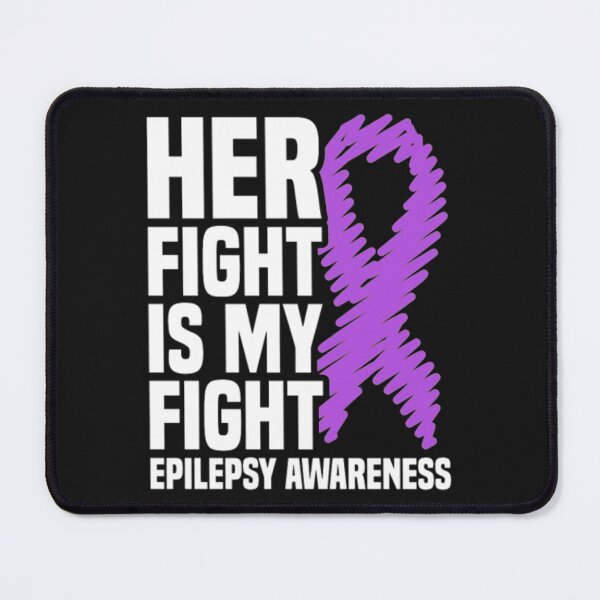 Item preview, Her Fight Is My Fight Epilepsy Awareness designed and sold by StarcyWol.
