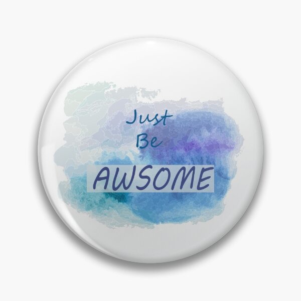 Item preview, JUST BE AWSOME T-shirt , quote t-shirt , t-shirt with saying designed and sold by LilaDiams.