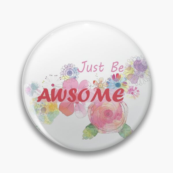 Item preview, JUST BE AWSOME T-shirt , quote t-shirt , t-shirt with saying designed and sold by LilaDiams.