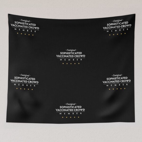 Item preview, Vaccinated Sophisticated Crowd Member designed and sold by twHistory.