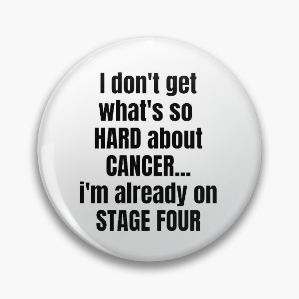 Item preview, What's So Hard About Cancer Shirt| I'm Already On Stage Four designed and sold by Nada18.