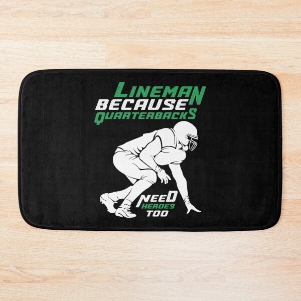 Item preview, Lineman Because Quarterbacks Need Heroes Too designed and sold by InkonoStore.
