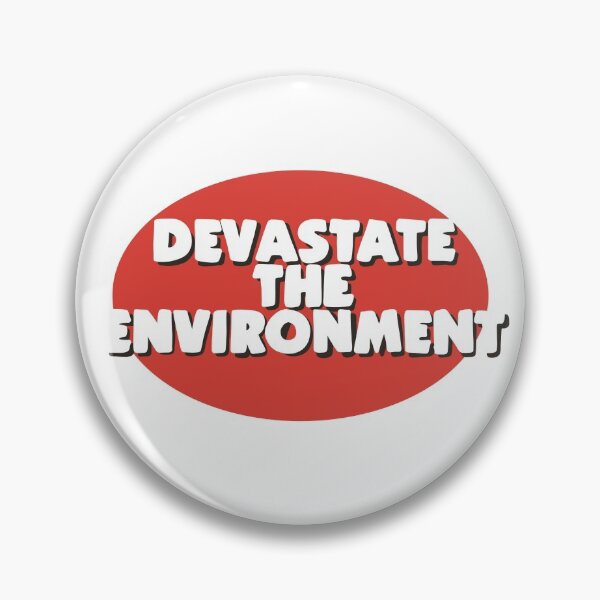 Item preview, Devastate the environment design for outdoorsy folk designed and sold by WildeandCo.