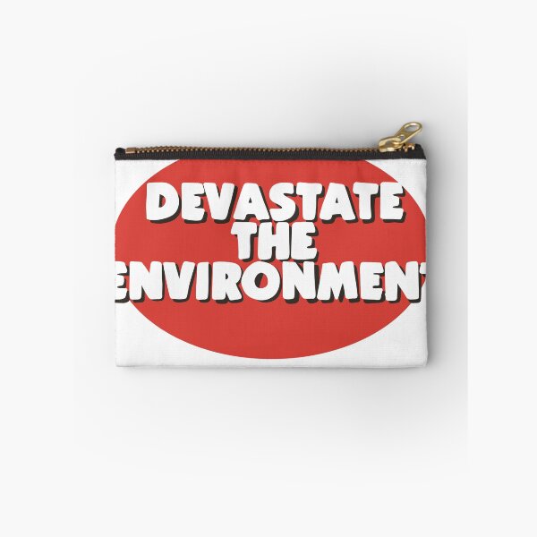 Item preview, Devastate the environment design for outdoorsy folk designed and sold by WildeandCo.